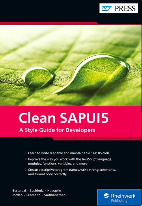 Clean SAPUI5 A Style Guide for Developers 