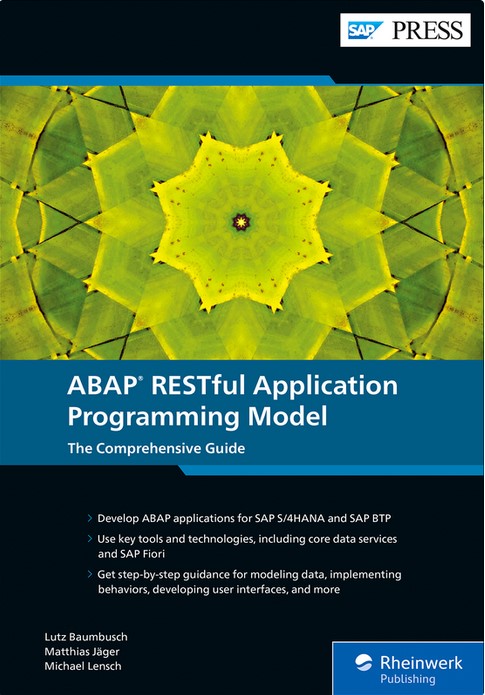  ABAP RESTful Application Programming Model The Comprehensive Guide 