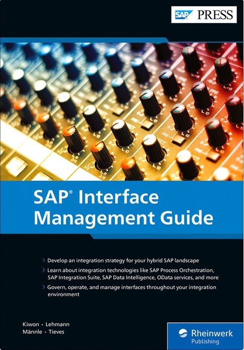 SAP Interface Management Guide - Adam Kiwon, Mark Lehmann, Manuel Männle, Martin Tieves