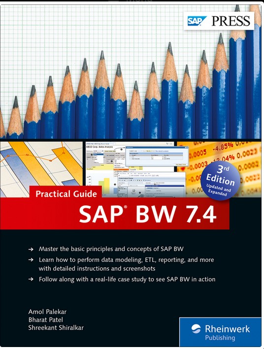 SAP BW 7.4—Practical Guide - Amol Palekar, Bharat Patel, Shreekant Shiralkar